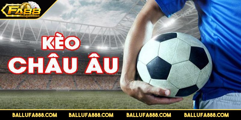 Những biến thể của kèo châu Âu